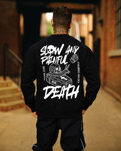 Slow & Painful Sweatshirt